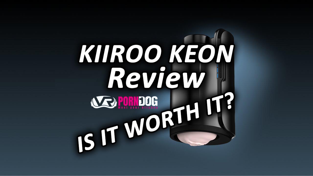 Kiiroo Keon Review - THE BEST Sex Toy - BEST for Porn? 2024